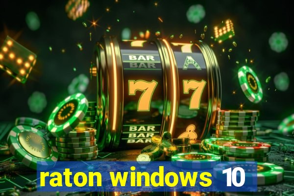 raton windows 10